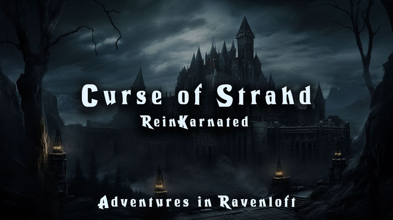 Curse of Strahd - ReinKarnated