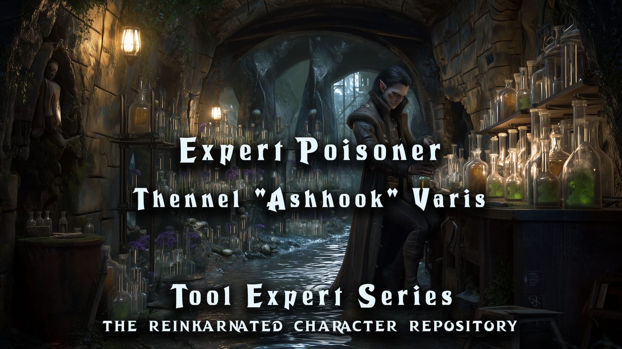 Thennel "Ashhook" Varis - Expert Poisoner
