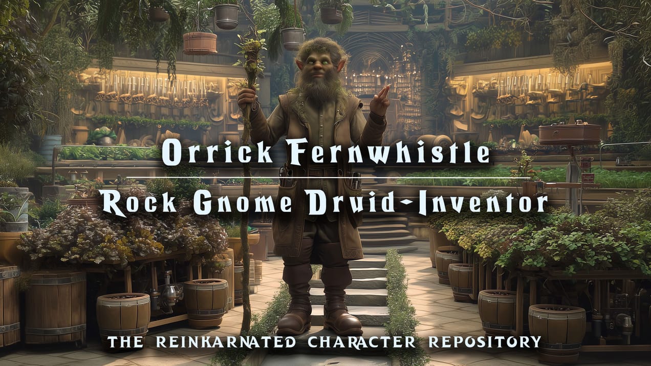 Orrick Fernwhistle – Rock Gnome Druid-Inventor
